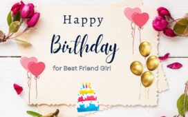 Heart Touching Birthday Wishes For Best Friend Girl