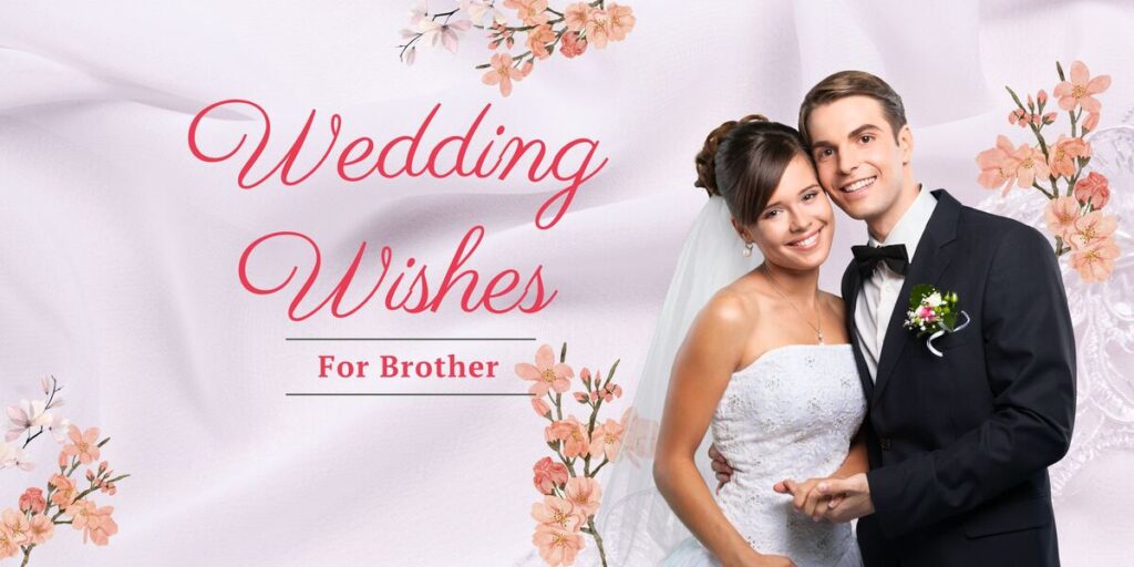 Wedding wishes for brother